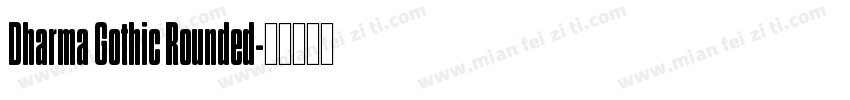Dharma Gothic Rounded字体转换